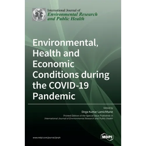 Environmental, Health and Economic Conditions during the COVID-19 Pandemic