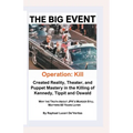 The Big Event -- Operation: Kill Kennedy
