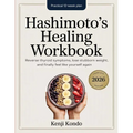Hashimoto's Healing Workbook: The Practical 12-Week Plan to Reverse Thyroid Symptoms, Lose Stubborn Weight, and Finally Feel Like Yourself Again.