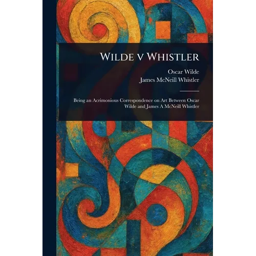 Wilde v Whistler