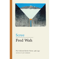 Scree: The Collected Earlier Poems, 1962-1991