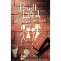 Built by the Lord: A Study of the Family