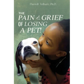 The Pain and Grief from Losing a Pet