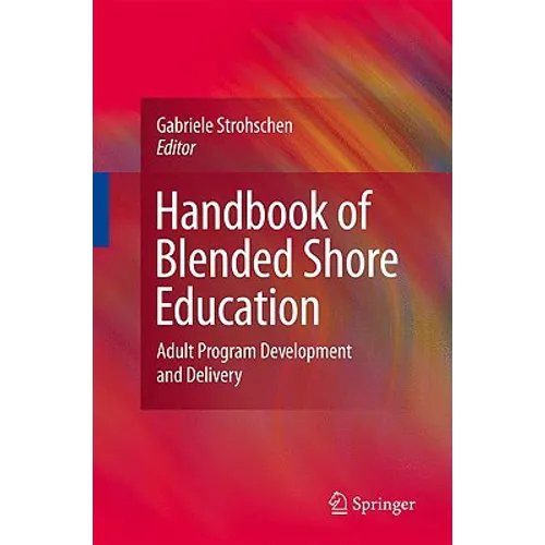 Handbook of Blended Shore Education: Adult Program Development and Delivery