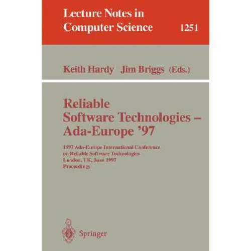 Reliable Software Technologies - Ada-Europe '97: 1997 Ada-Europe International Conference on Reliable Software Technologies, London, Uk, June 2-6, 199