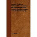 County Folklore - Volume III. - Examples Of Printed Folk-Lore Concerning The Orkney And Shetland Islands