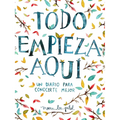 Todo Empieza Aquí / Start Where You Are: A Journal for Self-Exploration: Un Diario Para Conocerte Mejor