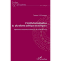 L'institutionnalisation du pluralisme politique en Afrique: trajectoires comparées du Bénin et de la Côte d'Ivoire