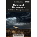 Nature and Bureaucracy: The Wildness of Managed Landscapes