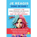 Je réagis, donc je suis !