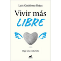 Vivir Más Libre / To Live More Freely