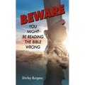 Beware: You Might Be Reading The Bible Wrong