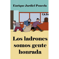 Los ladrones somos gente honrada