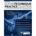 The Ultimate Guitar Technique Practice Collection: Perfect Warm-Ups & Developmental Programs to Make You The Ultimate Rock Guitarist