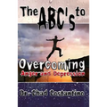 The ABC's to Overcoming Anger and Depression