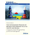 The Integration Policies of Belarus and Ukraine Vis-À-VIS the Eu and Russia: A Comparative Case Study Through the Prism of a Two-Level Game Approach