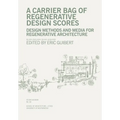 A Carrier Bag of Regenerative Design Scores
