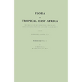 Flora of Tropical East Africa: Prepared at the Royal Botanic Gardens/Kew with Assistance from the East African Herbarium