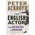 The English Actor: From Medieval to Modern