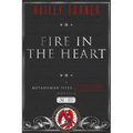 Fire in the Heart: A Metahuman Files: Classified Novella