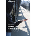 Working with High-Risk Youth: A Relationship-Based Practice Framework