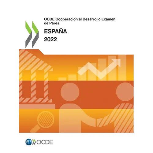 Ocde Cooperación Al Desarrollo Examen de Pares: España 2022