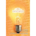 Be Inspired: Weekly Inspirations for Servant Leaders