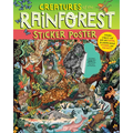 Creatures of the Rainforest Sticker Poster: Includes a Big 15 X 28 Pull-Out Poster, 50 Colorful Animal Stickers, and Fun Facts