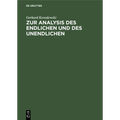 Zur Analysis Des Endlichen Und Des Unendlichen: Vorlesungen Aus Kurzsemestern