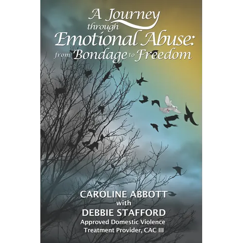 A Journey Through Emotional Abuse: From Bondage to Freedom