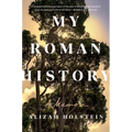 My Roman History: A Memoir