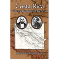 Costa Rica: Ideas-Hombres-Hechos