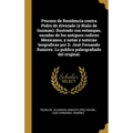 Proceso de Residencia contra Pedro de Alvarado (y Nuño de Guzman). Ilustrado con estampas, sacadas de los antiguos codices Mexicanos, y notas y notici