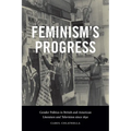 Feminism's Progress: Gender Politics in British and American Literature and Television since 1830