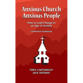Anxious Church, Anxious People Companion Workbook: How to Lead Change in an Age of Anxiety