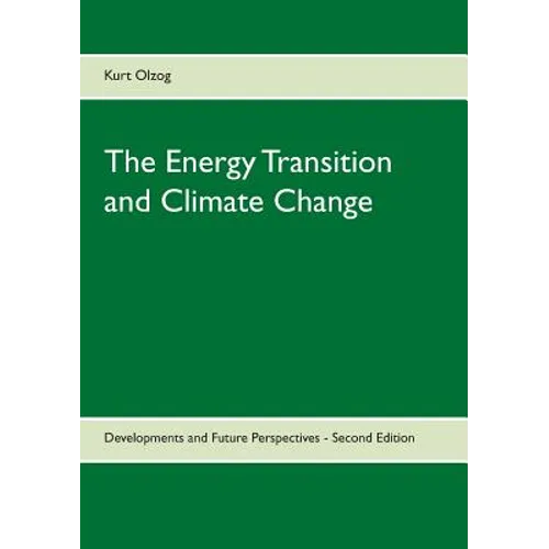 The Energy Transition and Climate Change: Developments and Future Perspectives - Second Edition