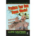 Produce Your Own Damn Movie!