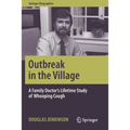 Outbreak in the Village: A Family Doctor's Lifetime Study of Whooping Cough