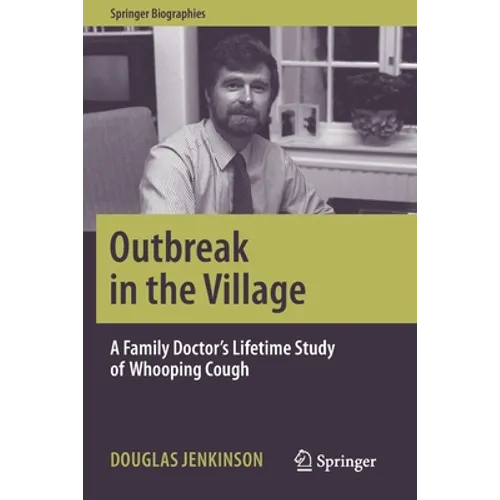 Outbreak in the Village: A Family Doctor's Lifetime Study of Whooping Cough