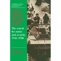 South Africa's Foreign Policy: The Search for Status and Security, 1945 1988