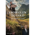 From Glen to Gold: The Pioneering Grants