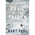 Trail of the Fallen: A Tommy Smith High Country Noir, Book Four