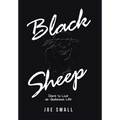 Black Sheep: Dare to Live an Audacious Life