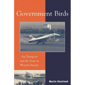 Government Birds: Air Transport and the State in Western Europe