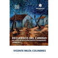 Recuerdos del Camino: Relatos de un expresidente hondureño (Tomo II)
