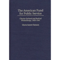 The American Fund for Public Service: Charles Garland and Radical Philanthropy, 1922-1941