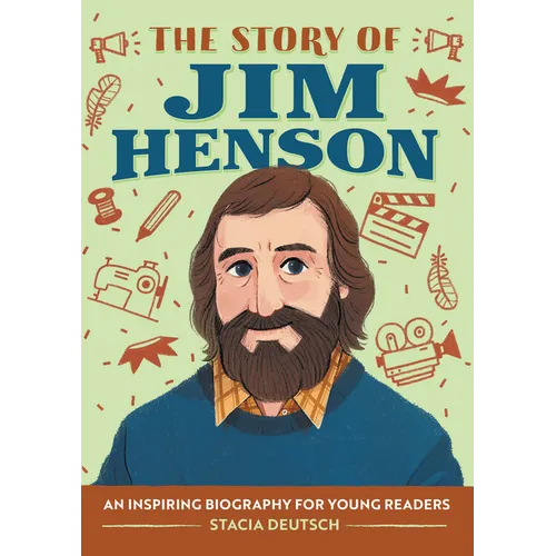 The Story of Jim Henson: An Inspiring Biography for Young Readers - Paperback