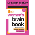 The Women's Brain Book: The Neuroscience of Health, Hormones and Happiness