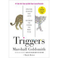 Triggers: Creating Behavior That Lasts--Becoming the Person You Want to Be