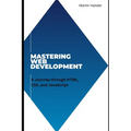Mastering Web Development: A Journey through HTML, CSS, and JavaScript